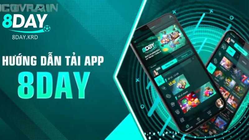 Chi tiết cách tải app 8Day cực nhanh trên 2 HĐH