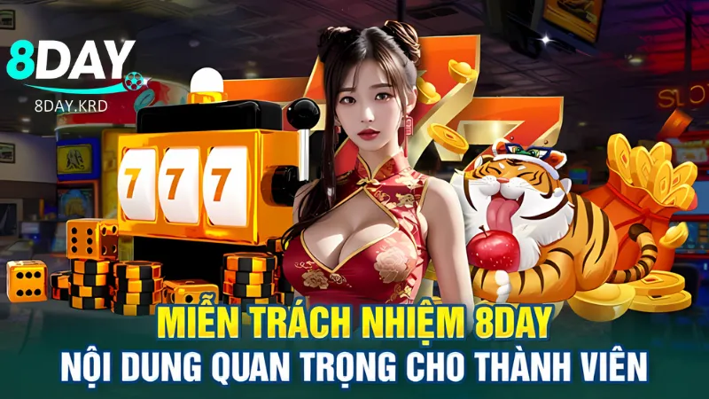 Những chính sách miễn trách nhiệm tại 8Day hiện nay